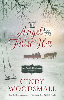 The Angel of Forest Hill by Cindy Woodsmall