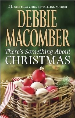 There's Something about Christmas by Debbie Macomb